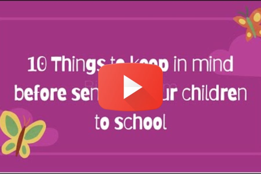 Things to keep in mind before sending your children to school